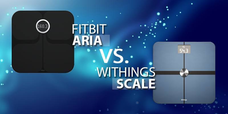 Fitbit Aria vs Withings Review: Get 